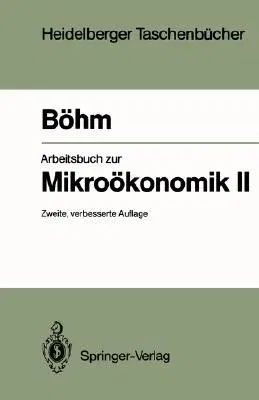 Arbeitsbuch Zur Mikroökonomik II (2., Verb. Aufl. 1993)