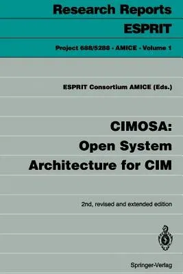 Cimosa: Open System Architecture for CIM (Rev and Extended)