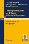 Topological Methods for Ordinary Differential Equations: Lectures Given at the 1st Session of the Centro Internazionale Matematico Estivo (C.I.M.E.) H