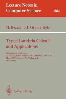 Typed Lambda Calculi and Applications: International Conference on Typed Lambda Calculi and Applications, Tlca '93, March 16-18, 1993, Utrecht, the Ne