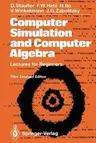 Computer Simulation and Computer Algebra: Lectures for Beginners (Enl)