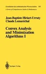 Convex Analysis and Minimization Algorithms I: Fundamentals