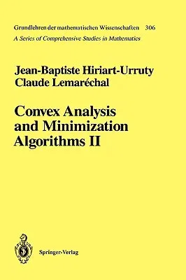 Convex Analysis and Minimization Algorithms II: Advanced Theory and Bundle Methods (Corr Print)