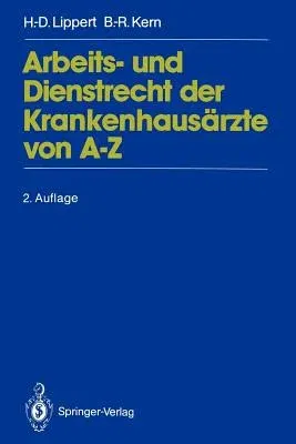 Arbeits- Und Dienstrecht Der Krankenhausärzte Von A--Z (2. Aufl.)