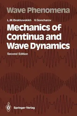 Mechanics of Continua and Wave Dynamics (Softcover Reprint of the Original 2nd 1994)