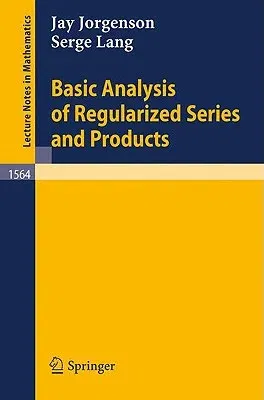 Basic Analysis of Regularized Series and Products (1993)