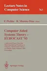 Computer Aided Systems Theory - Eurocast '93: A Selection of Papers from the Third International Workshop on Computer Aided Systems Theory, Las Palmas