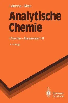 Analytische Chemie: Chemie -- Basiswissen III (3., Vollig Neu Bearb. Aufl.)