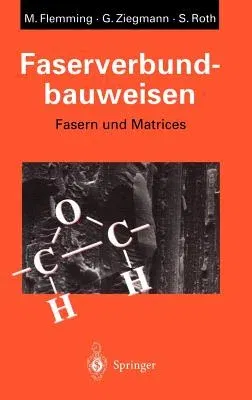 Faserverbundbauweisen: Fasern Und Matrices (1995)