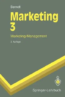 Marketing 3: Marketing-Management (2., Verb. U. Erw. Aufl. 1995)