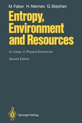 Entropy, Environment and Resources: An Essay in Physico-Economics (1995)