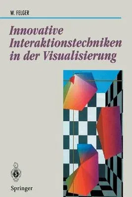 Innovative Interaktionstechniken in Der Visualisierung