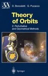 Theory of Orbits: Perturbative and Geometrical Methods (1999. Corr. 2nd Printing 2002)