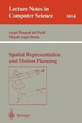 Spatial Representation and Motion Planning (1995)