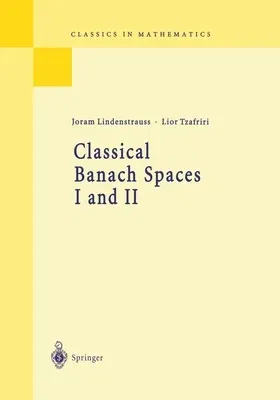 Classical Banach Spaces I and II: Sequence Spaces and Function Spaces (1996)