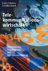 Telekommunikationswirtschaft: Deregulierung, Privatisierung Und Internationalisierung (1996)