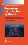 Bewerten Technischer Systeme: Theoretische Und Methodische Grundlagen Bewertungstechnischer Entscheidungshilfen (1997)