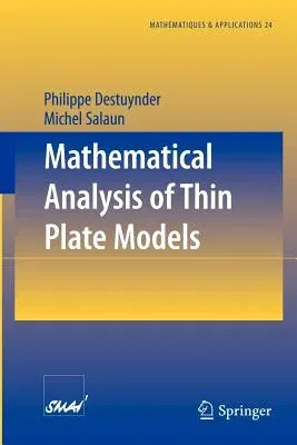 Mathematical Analysis of Thin Plate Models (1996)