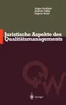 Juristische Aspekte Des Qualitätsmanagements (1997)