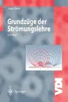 Grundzüge Der Strömungslehre (6., Neubearb. Aufl.)