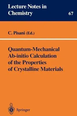 Quantum-Mechanical Ab-Initio Calculation of the Properties of Crystalline Materials (1996)