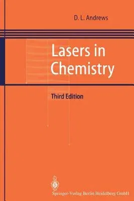 Lasers in Chemistry (Softcover Reprint of the Original 3rd 1997)