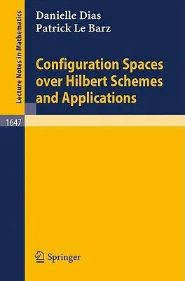 Configuration Spaces Over Hilbert Schemes and Applications (1996)