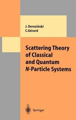 Scattering Theory of Classical and Quantum N-Particle Systems (1997)