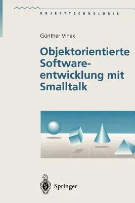 Objektorientierte Softwareentwicklung Mit SmallTalk (1997)