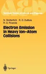 Electron Emission in Heavy Ion-Atom Collisions (1997)