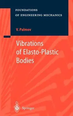 Vibrations of Elasto-Plastic Bodies (1998)