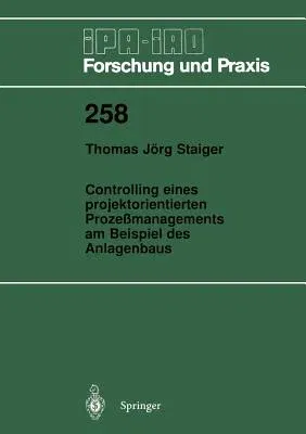 Controlling Eines Projektorientierten Prozeßmanagements Am Beispiel Des Anlagenbaus (1998)