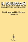 Lie Groups and Lie Algebras: Chapters 1-3 (1989. 2nd Printing)