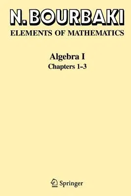 Algebra I: Chapters 1-3 (1989. 2nd Printing 1998)