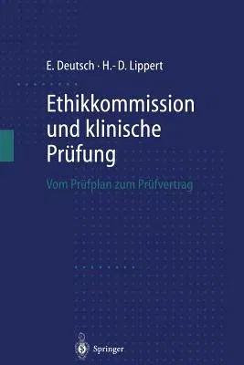 Ethikkommission Und Klinische Prüfung: Vom Prüfplan Zum Prüfvertrag (1998)