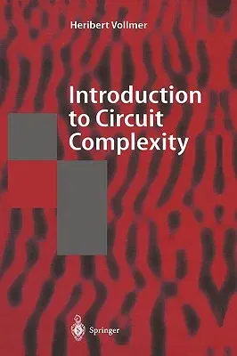 Introduction to Circuit Complexity: A Uniform Approach (1999)