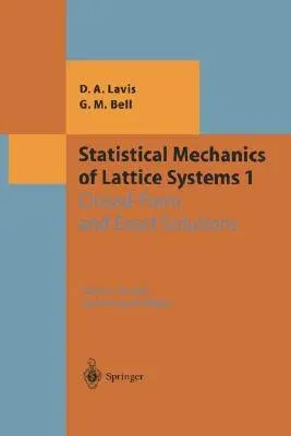 Statistical Mechanics of Lattice Systems: Volume 1: Closed-Form and Exact Solutions (Rev and Enl)