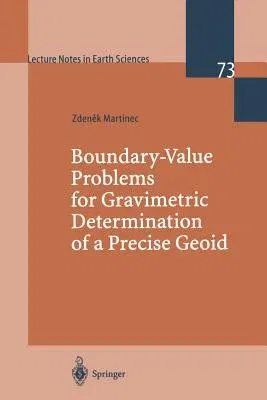 Boundary-Value Problems for Gravimetric Determination of a Precise Geoid (1998)