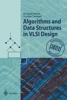 Algorithms and Data Structures in VLSI Design: Obdd - Foundations and Applications (1998)