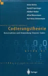 Codierungstheorie: Konstruktion Und Anwendung Linearer Codes (1998)