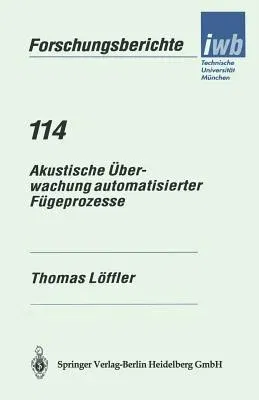 Akustische Überwachung Automatisierter Fügeprozesse