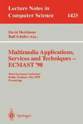 Multimedia Applications, Services and Techniques - Ecmast'98: Third European Conference, Berlin, Germany, May 26-28, 1998, Proceedings (1998)