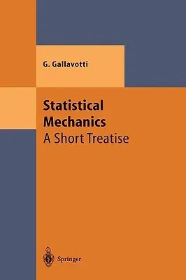 Statistical Mechanics: A Short Treatise (1999)