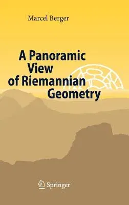 A Panoramic View of Riemannian Geometry (2003. Corr. 2nd Printing 2007)