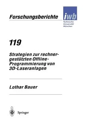 Strategien Zur Rechnergestützten Offline-Programmierung Von 3d-Laseranlagen (1999)