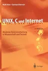 Unix, C Und Internet: Moderne Datenverarbeitung in Wissenschaft Und Technik (2., Uberarb. Aufl.)