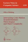 Interacting Code Motion Transformations: Their Impact and Their Complexity (1998)