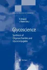 Glycoscience: Synthesis of Oligosaccharides and Glycoconjugates (1997. 2nd Printing 1999)