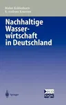 Nachhaltige Wasser-Wirtschaft in Deutschland (1999)