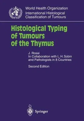 Histological Typing of Tumours of the Thymus